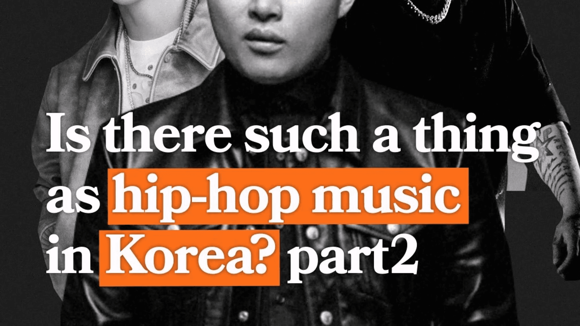 From Underground Battles to Mainstream Fame: The Journey of Korean Hip-Hop
