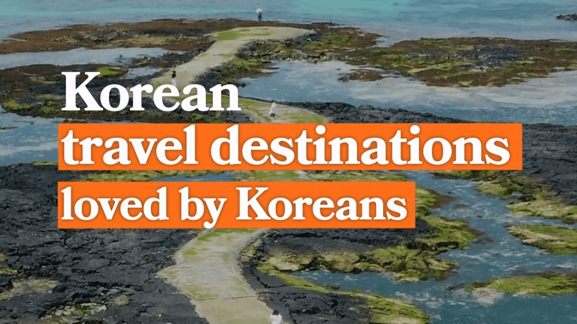 Korean Travel Destinations Loved by Koreans