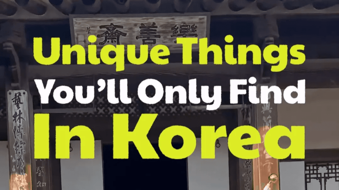 Unique Things You'll Only Find in Korea